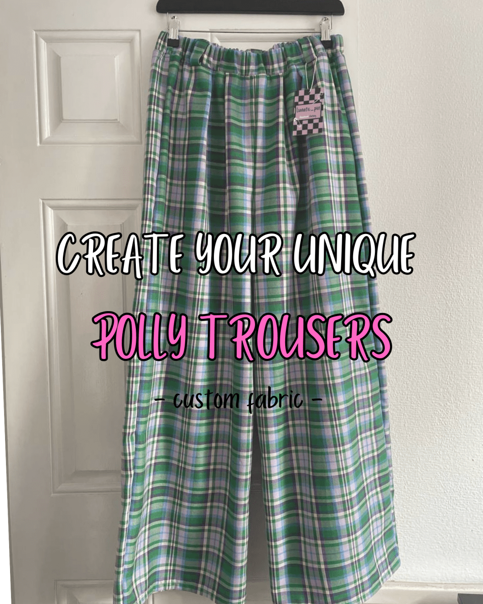 Alternative Handmade Create Your Unique Polly Trousers - custom fabric by Lunaticpin